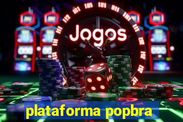 plataforma popbra